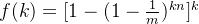 f(k) = [1-(1-\frac{1}{m})^{kn}]^{k}