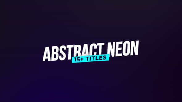 Abstract Neon Titles - VideoHive 43724876