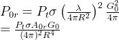 P_{0r} = P_t \sigma \left( \frac{\lambda}{4 \pi R^2} \right )^2 \frac{G_0^2}{4\pi} \\= \frac{P_t\sigma A_{0r} G_0}{(4\pi)^2 R^4}