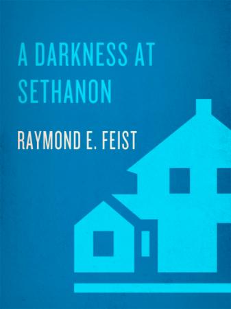 Raymond E Feist   A Darkness at Sethanon (The Riftwar Saga, Book 4)