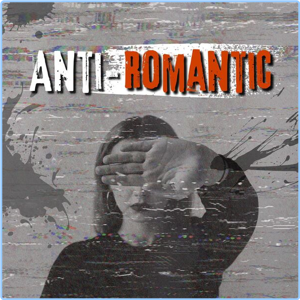 Various Artists - Anti-Romantic (2024) [320 Kbps] QMIdUYXQ_o