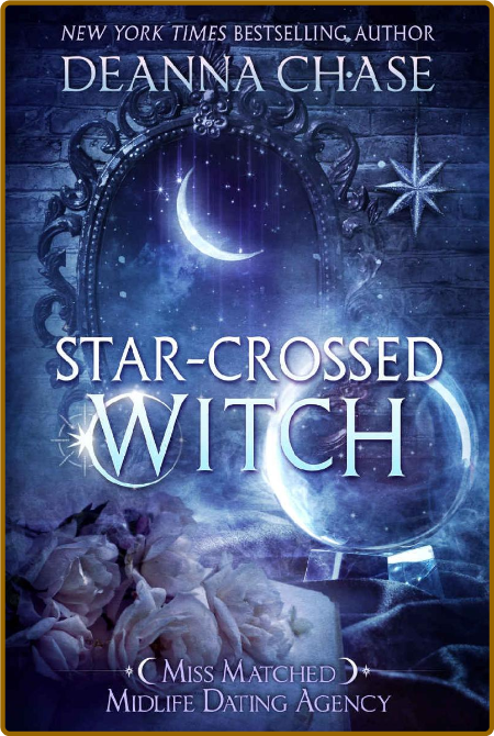 Star-crossed Witch (Miss Matche - Deanna Chase