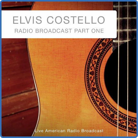 Elvis Costello - Radio Broadcast Part One - Live American Radio Broadcast (Live) (...