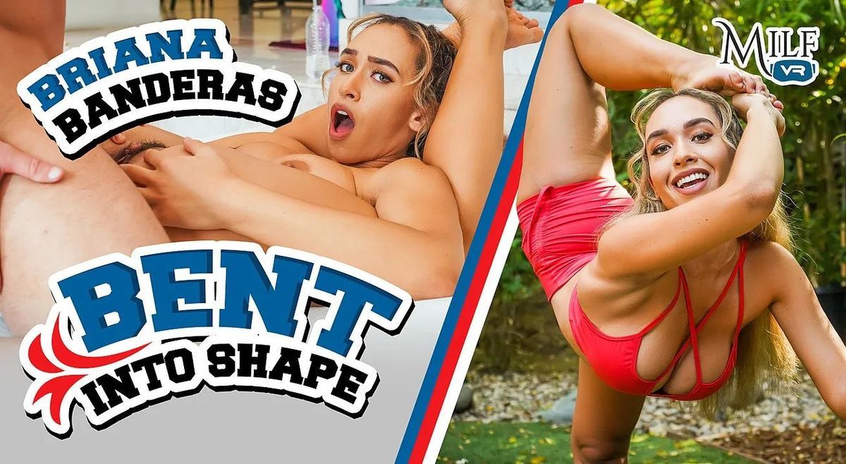 [MilfVR.com] Briana Banderas - Bent Into Shape - 17.74 GB