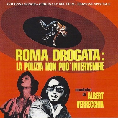 Roma Drogata: La Polizia Non Può Intervenire Soundtrack