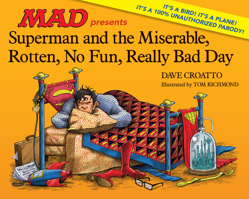 MAD presents Superman and the Miserable, Rotten, No Fun, Really Bad Day (2017)