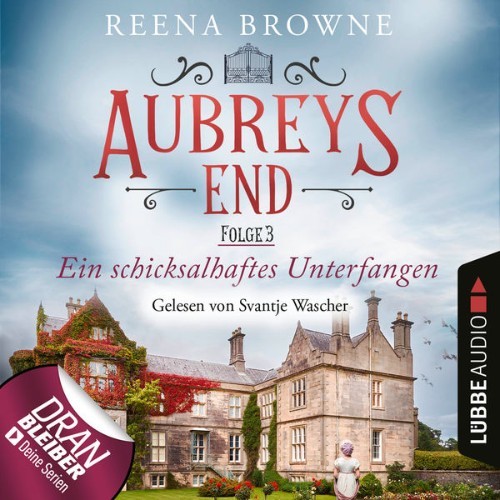 Reena Browne - Ein schicksalhaftes Unterfangen - Aubreys End, Folge 3  (Ungekürzt) - 2021