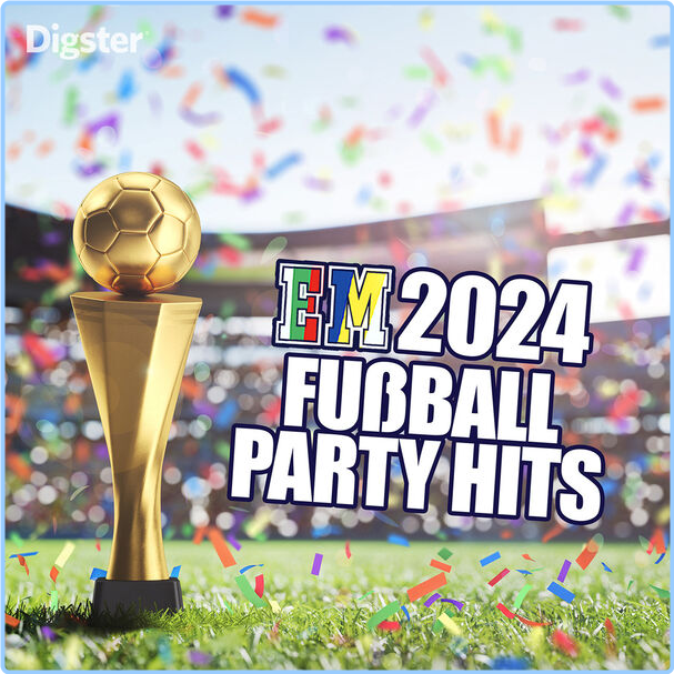 Various Artists - - EM (2024) Fussball Party Hits (2024) [320 Kbps] GjUDWId1_o