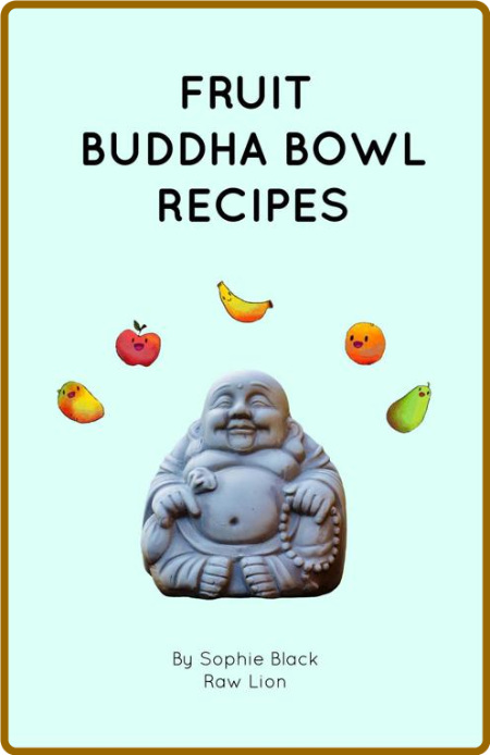 Fruit Buddha Bowl Recipes - Sophie Black 96J0OImY_o