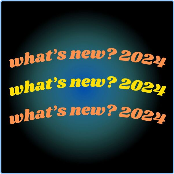 Various Artists - What's New (2024) [320 Kbps] 8ttPAYrF_o