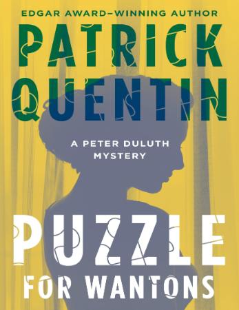 Puzzle For Wantons - Patrick Quentin