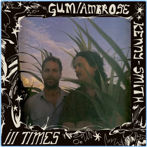 2024 GUM & Ambrose Kenny Smith Ill Times [FLAC] CoSUbWO4_o