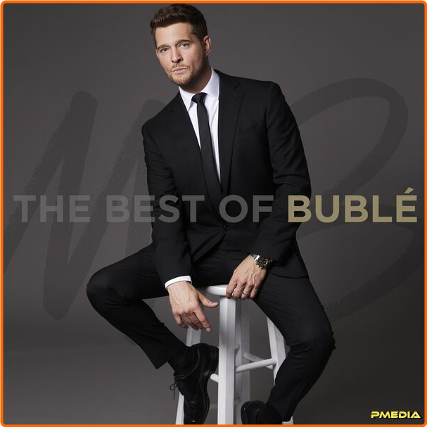 Michael Bublé The Best Of Bublé (2024) 24Bit 44 1kHz [FLAC] BFJBjYz2_o