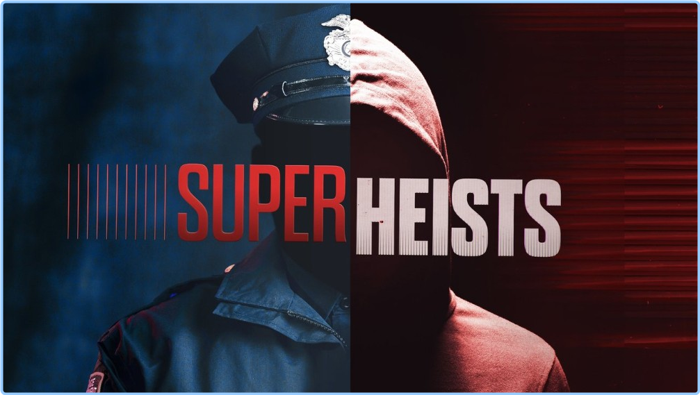 Super Heists (2021) Season 1 Complete [1080p] WEB (x264) QrvrvOxN_o