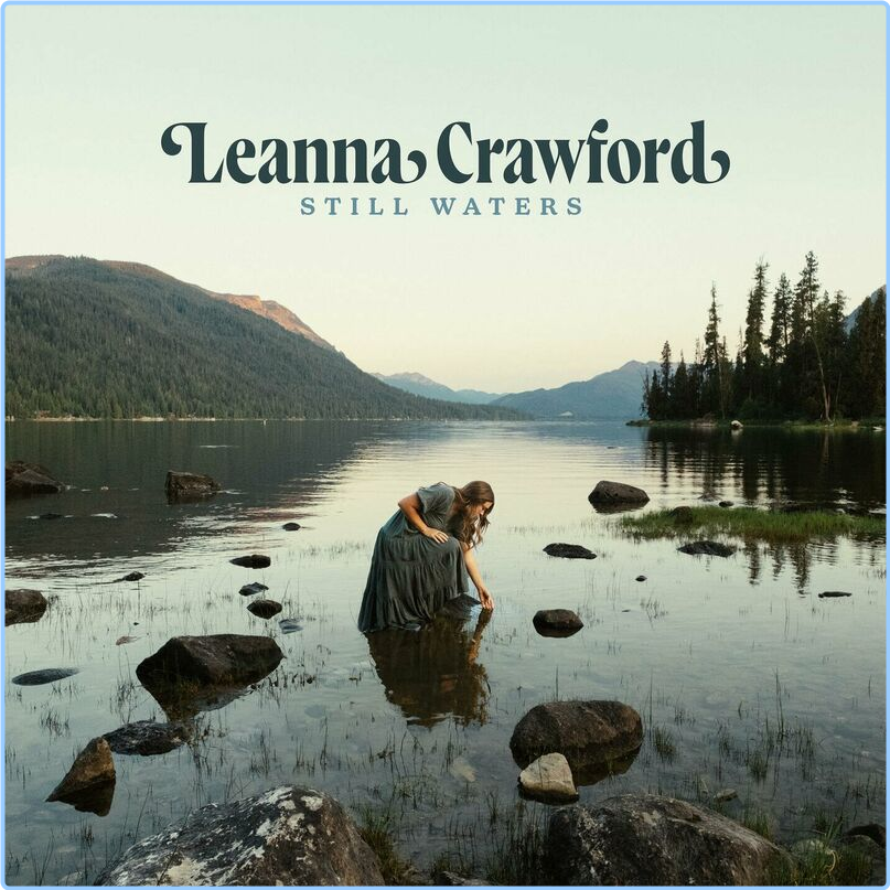 Leanna Crawford Still Waters (2024) [320 Kbps] X5pUz5XG_o