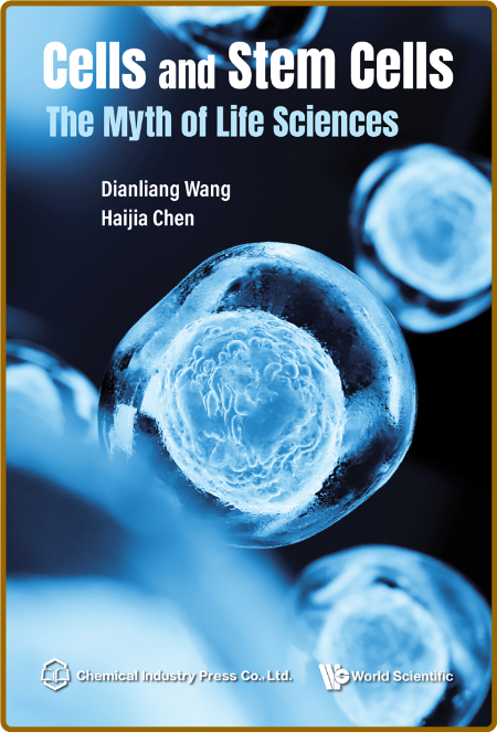 Cells And Stem Cells - The Myth Of Life Sciences