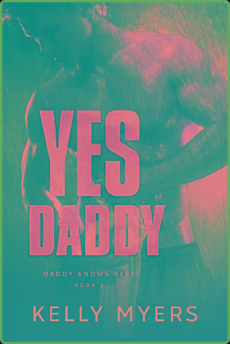 Yes Daddy - Kelly Myers