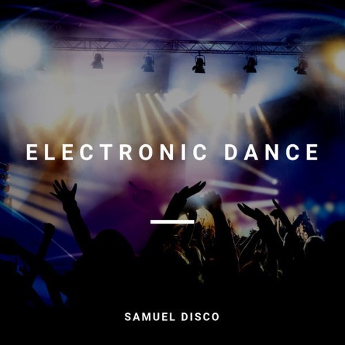 Samuel Disco - Electronic Dance - 2018
