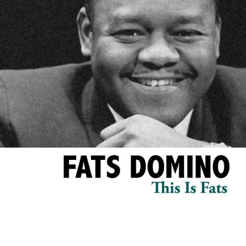 Fats Domino - This Is Fats - 2013
