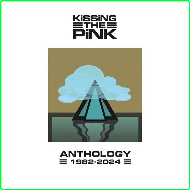 Kissing The Pink Kissing The Pink Anthology 1982-2024 (2024) [320 Kbps] ViGP2xhm_o