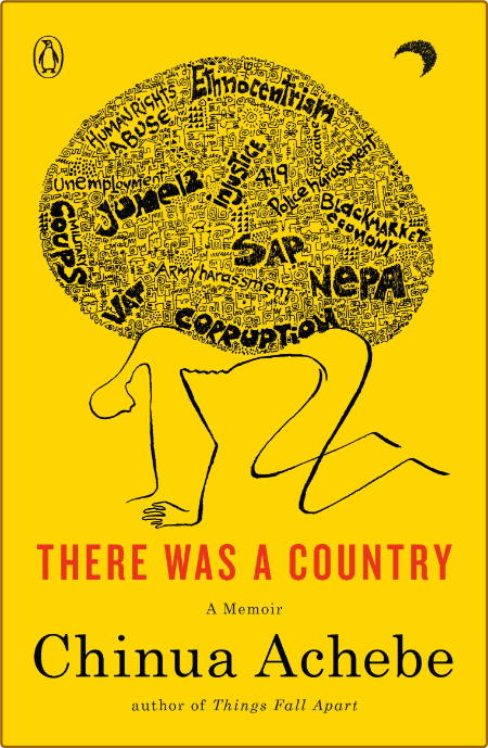 Achebe, Chinua - There Was a Country (Penguin, 2013)