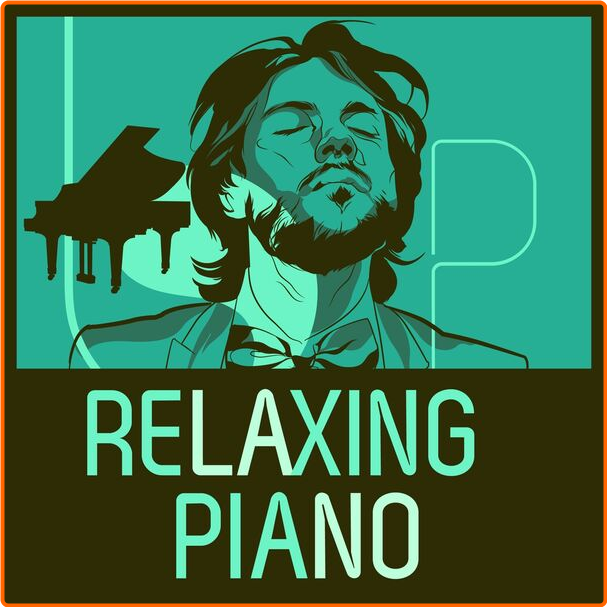 Various Artists - Relaxing Piano (2024) [320 Kbps] OIoiJah8_o