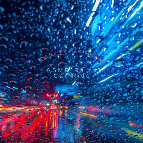 ASMR Rainy Car Ride - Relaxing Car Sounds - 2022