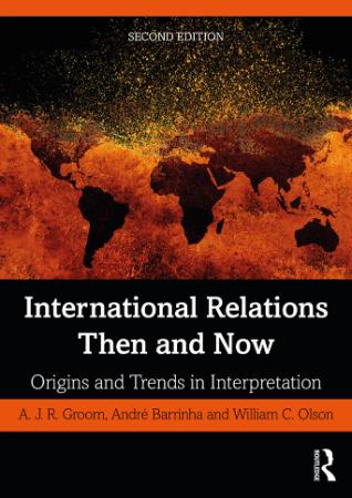 International Relations Then and Now Origins and Trends in Interpretation, 2nd Edi...