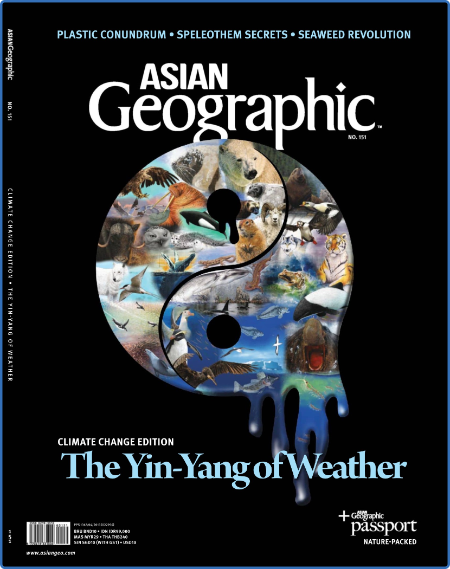 Asian Geographic - No. 151 Issue 6, 2021