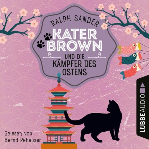 Ralph Sander - Kater Brown und die Kämpfer des Ostens - Ein Kater Brown-Krimi, Teil 3  (Ungekürzt...