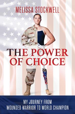 The Power of Choice   My Journey from Wounded Warrior to World Ch&ion