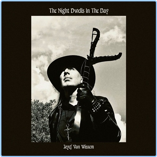 2024 Jozef Van Wissem The Night Dwells In The Day [FLAC] 4rcFQiBe_o