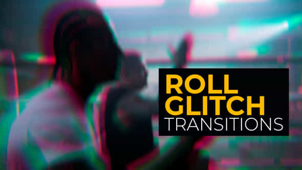 Roll Glitch Transitions - VideoHive 39785546