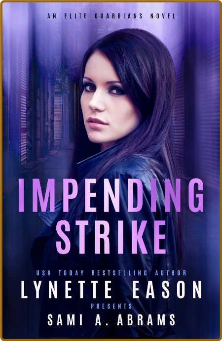 Impending Strike by Lynette Eason  YuhUVtEV_o