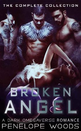 Broken Angel  The Complete Collection  A D - Penelope Woods