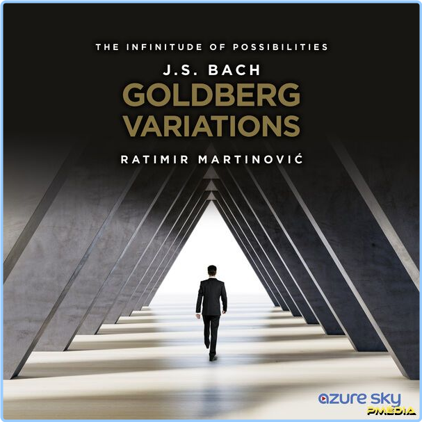 Ratimir Martinović J S Bach Goldberg Variations In G Major BWV 988 The Infinitude Of Possibilities (2024) 24Bit 44 1kHz [FLAC] TbcE0qD3_o