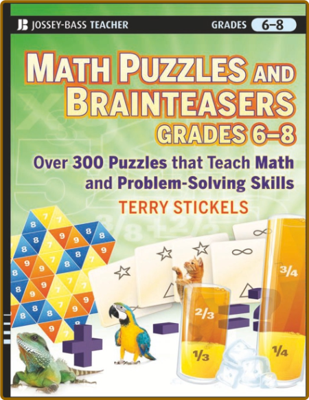 Math Puzzles And Games Grades 6 8 Over 300 Reproducible Puzzles
