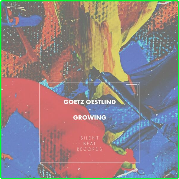 Goetz Oestlind Growing (2024) 24Bit 96kHz [FLAC] Xv7fSrDW_o