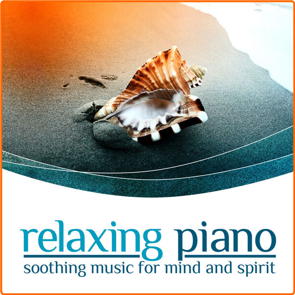 Various Artists - Relaxing Piano (2024) [320 Kbps] H7TZIa9m_o