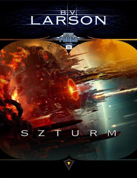 B. V. Larson - Star Force 08 - Szturm