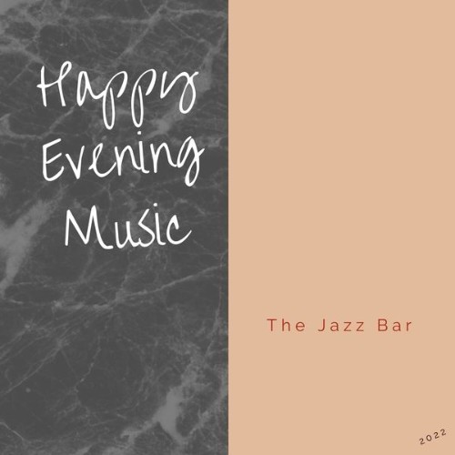 Happy Evening Music - The Jazz Bar - 2022