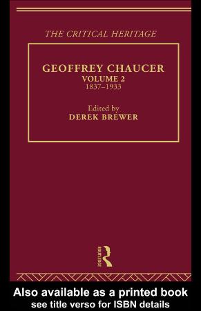 Geoffrey Chaucer The Critical Heritage, Volume 2, 1837-19! (The Collected Critical Heritage Medieval Romance)