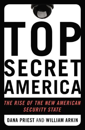 Top Secret America  The Rise of the New American Security State