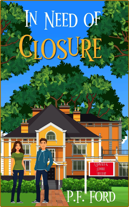 In Need Of Closure by P F  Ford