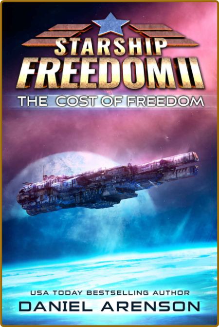 The Cost of Freedom by Daniel Arenson