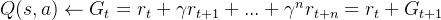 Q(s,a)\leftarrow G _{t}=r _{t} +\gamma r_{t+1} + ... +\gamma^{n} r_{t+n}=r_{t}+G_{t+1}