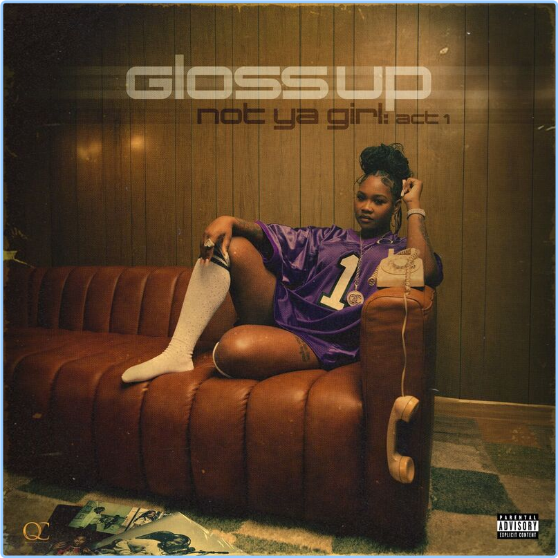 Gloss Up Not Ya Girl Act 1 (2024) [320 Kbps] GhlLOcEs_o