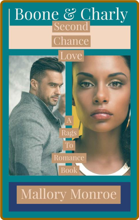 Boone & Charly: Second Chance Love (The Rags to Romance Series Book 2) - Mallory M... QhUA0ElY_o