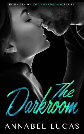 The Darkroom  Book Six of The B   Annabel Lucas