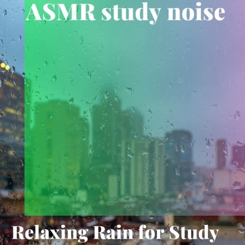 ASMR Study Noise - Relaxing Rain for Study - 2022